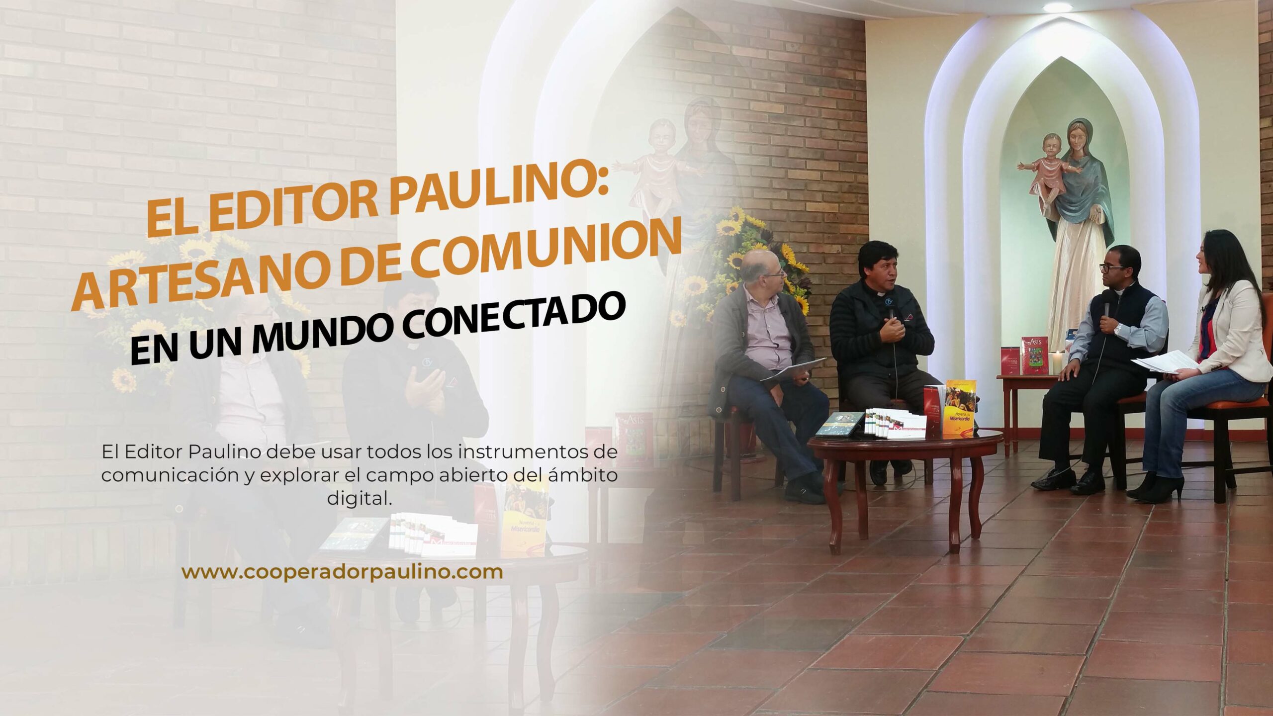 EL EDITOR PAULINO:ARTESANO DE COMUNION EN UN MUNDO CONECTADO